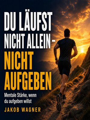 cover image of Du läufst nicht allein--nicht aufgeben